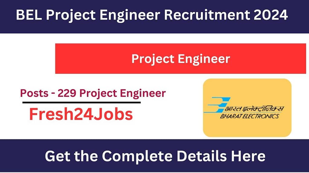 BEL Project Engineer Recruitment 2024