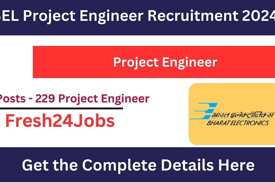 BEL Project Engineer Recruitment 2024