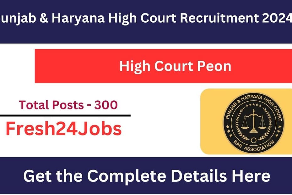 Punjab & Haryana High Court Recruitment 2024